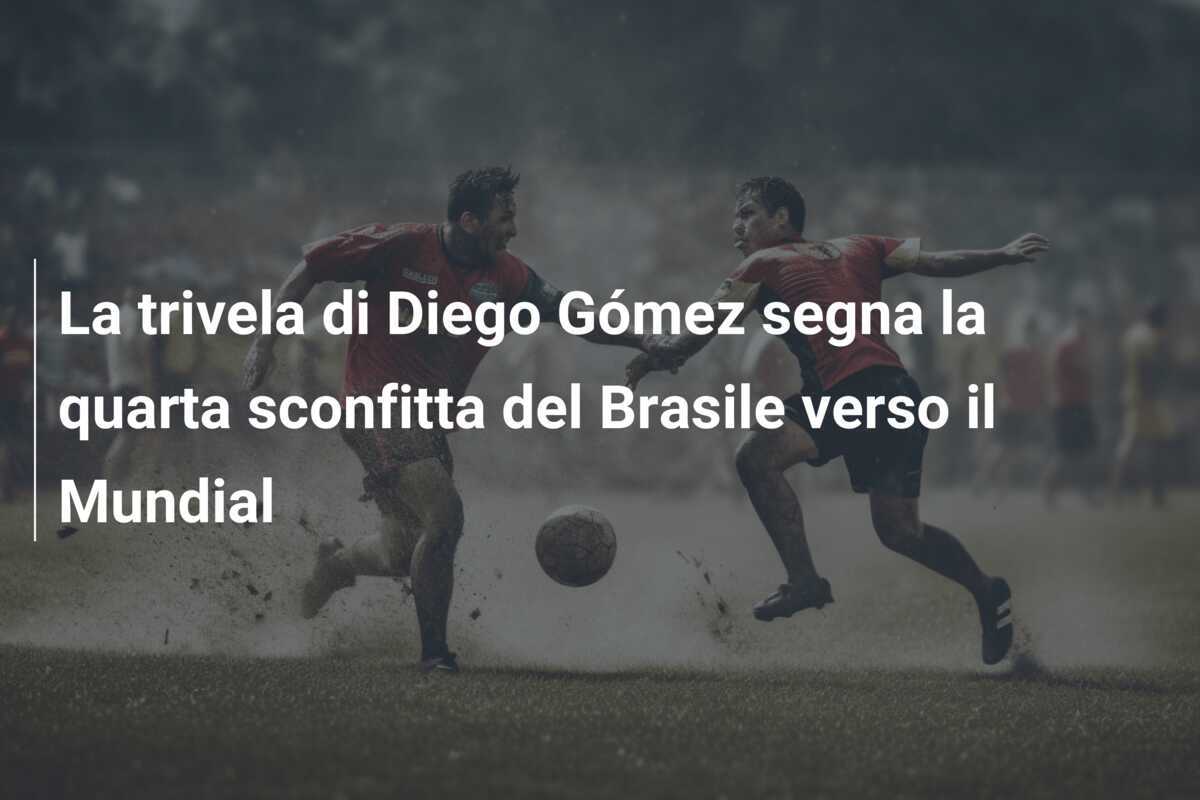 La trivela di Diego Gómez segna la quarta sconfitta del Brasile verso il Mundial