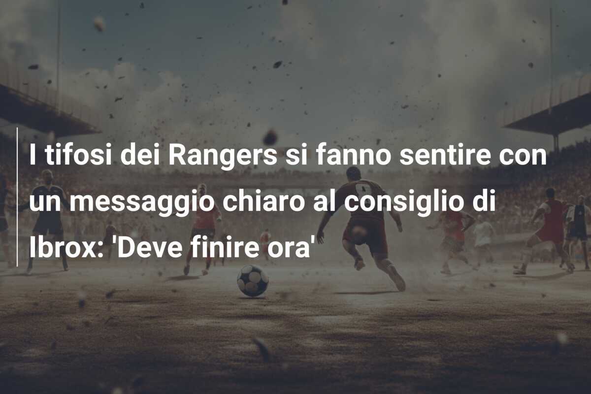 I tifosi dei Rangers si fanno sentire con un messaggio chiaro al consiglio di Ibrox: 'Deve finire ora'