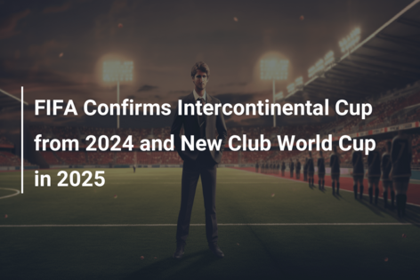 FIFA - As of 2024, there will be an annual FIFA club competition – the FIFA  Intercontinental Cup. The tournament will feature all current confederation  premier club competition champions and concludes with