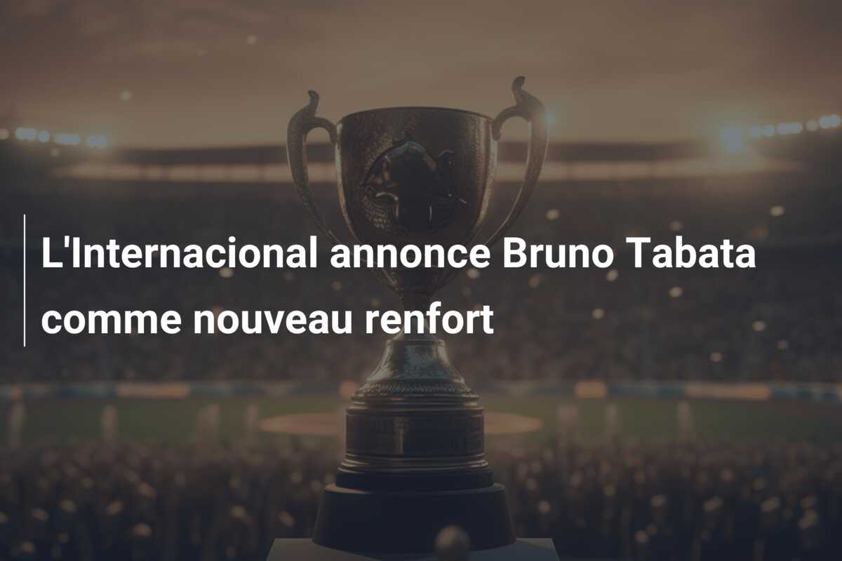 L’Internacional annonce Bruno Tabata comme nouveau renfort