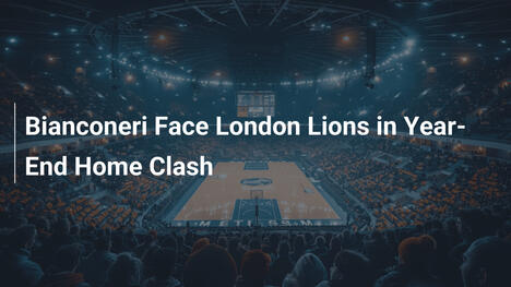 Bianconeri treffen auf London Lions im letzten Heimspiel des Jahres