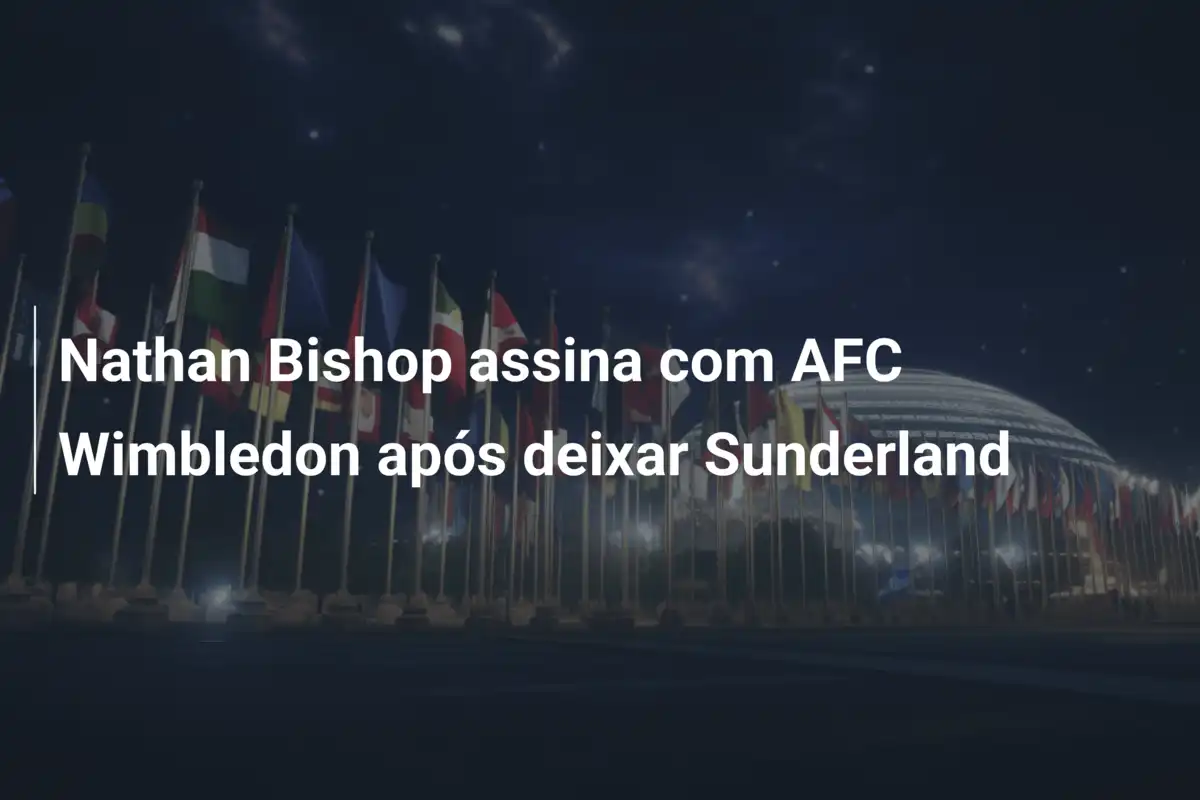 Nathan Bishop assina com AFC Wimbledon após deixar Sunderland