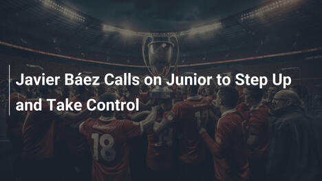 Javier Báez Esorta il Junior a Rialzarsi e Prendere il Controllo