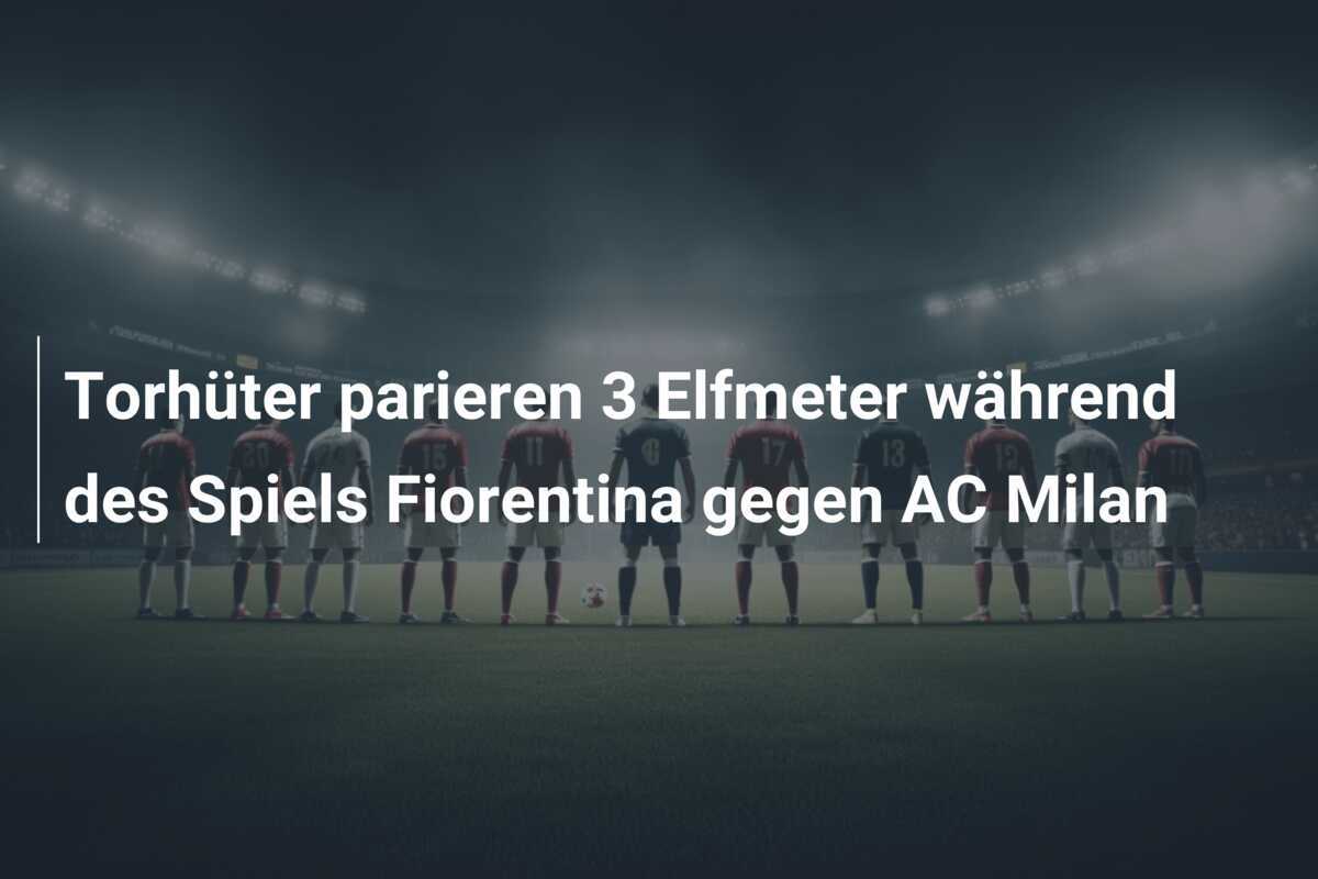 Torhüter parieren 3 Elfmeter während des Spiels Fiorentina gegen AC Milan