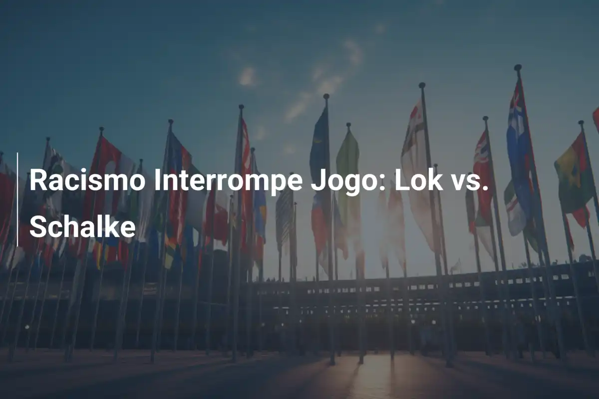 Racismo Interrompe Jogo: Lok vs. Schalke