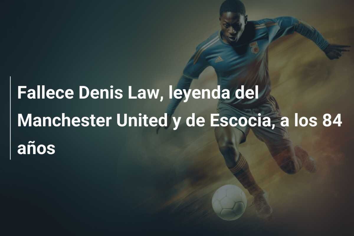 Fallece Denis Law, leyenda del Manchester United y de Escocia, a los 84 años