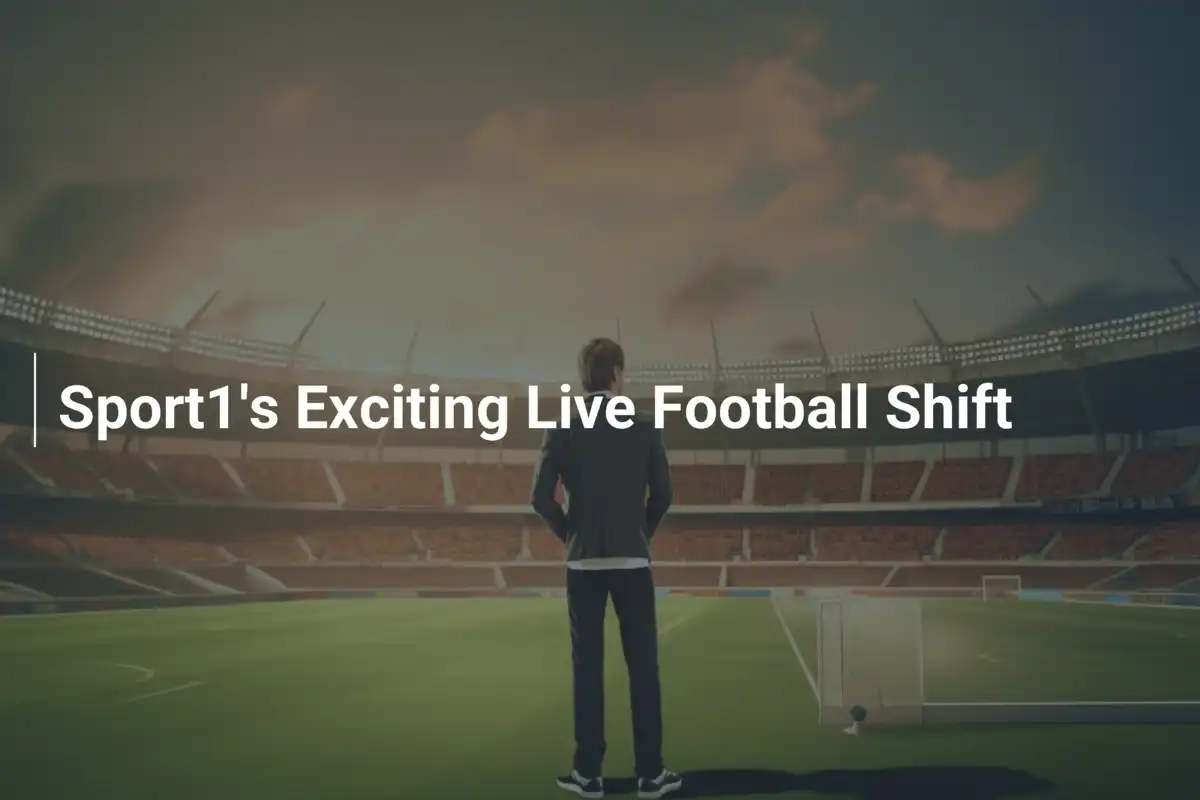 Le Virage Excitant de Sport1 vers le Football en Direct