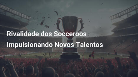 Rivalidade dos Socceroos Impulsionando Novos Talentos