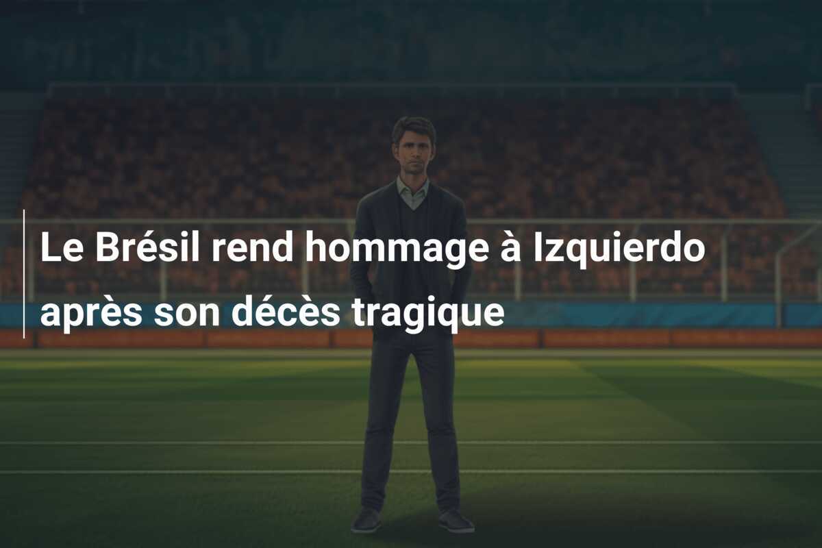Le Brésil rend hommage à Izquierdo après son décès tragique