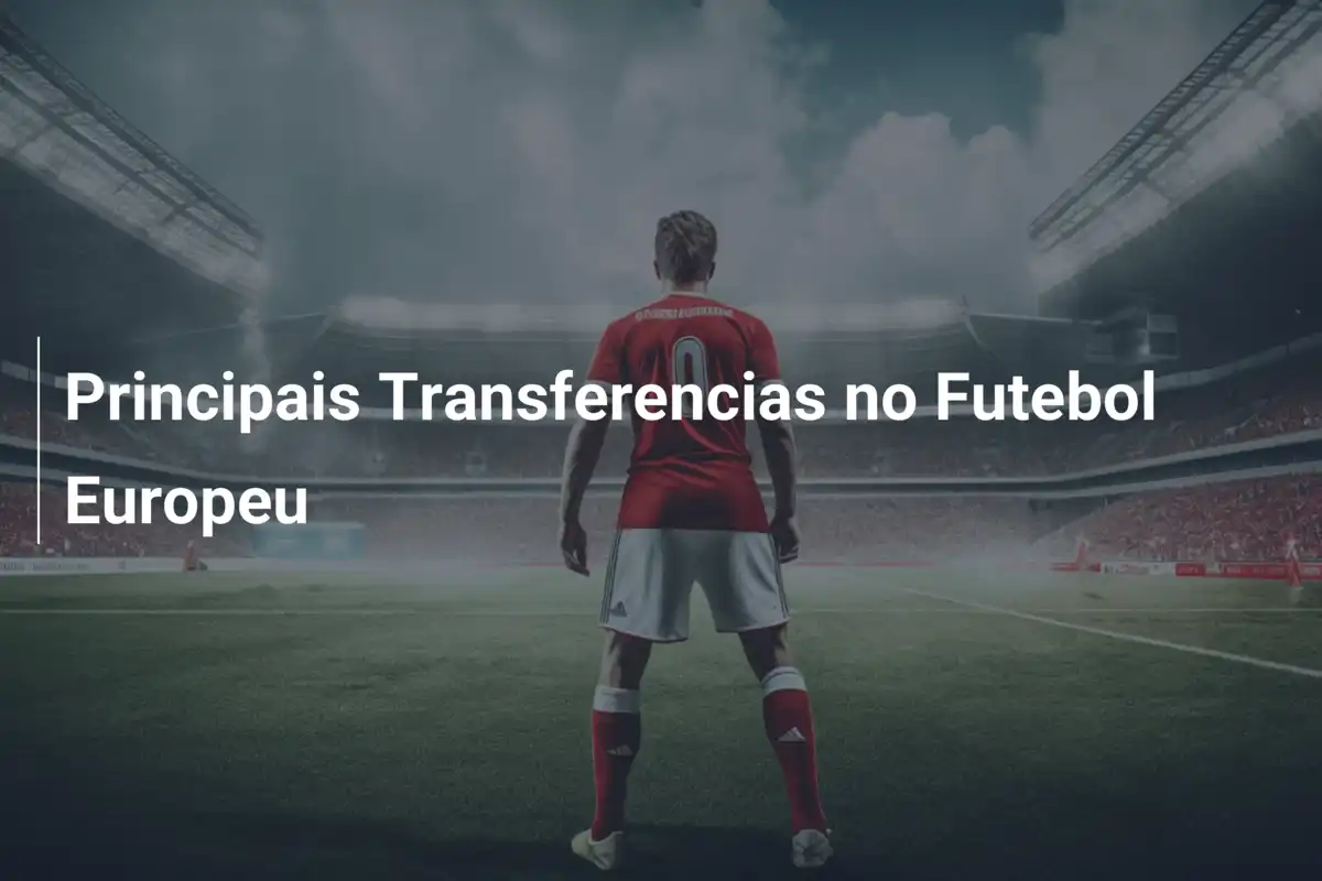 Principais Transferencias no Futebol Europeu