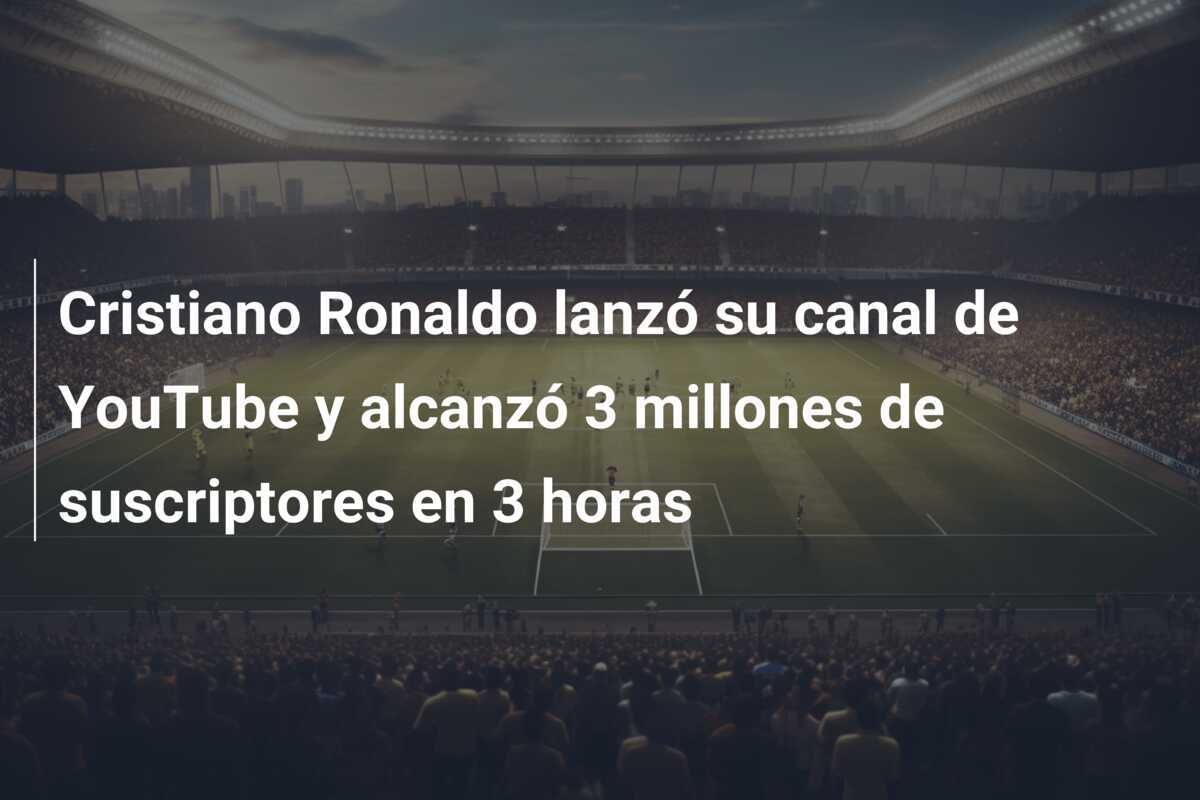 Cristiano Ronaldo lanzó su canal de YouTube y alcanzó 3 millones de suscriptores en 3 horas