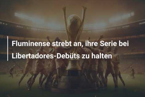 Fluminense strebt an, ihre Serie bei Libertadores-Debüts zu halten