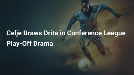 Celje affronte Drita dans les play-offs de la Conference League