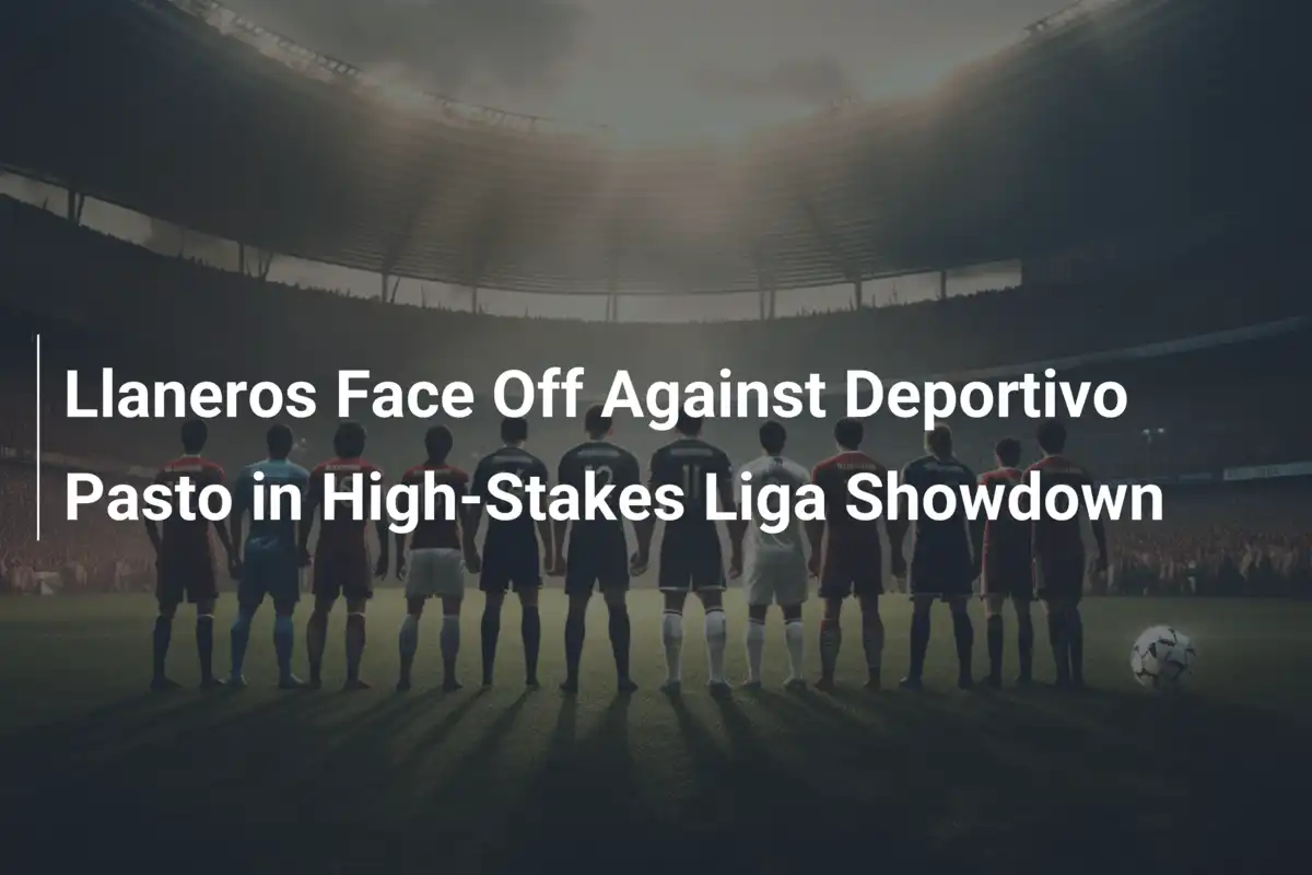Llaneros contro Deportivo Pasto: Duello infuocato in Liga