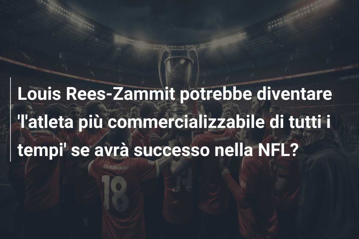 Louis Rees-Zammit potrebbe diventare ‘l’atleta più commercializzabile di tutti i tempi’ se avrà successo nella NFL?