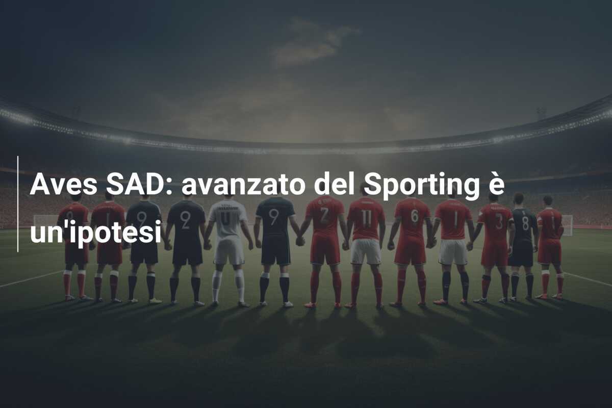 Aves SAD: avanzato del Sporting è un’ipotesi