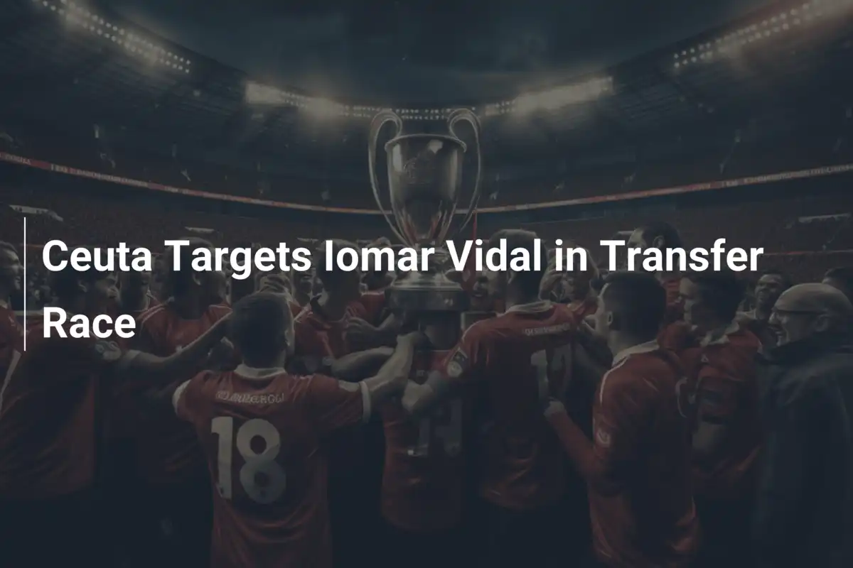 Ceuta Punta Tutto su Iomar Vidal: Colpo di Mercato in Arrivo?