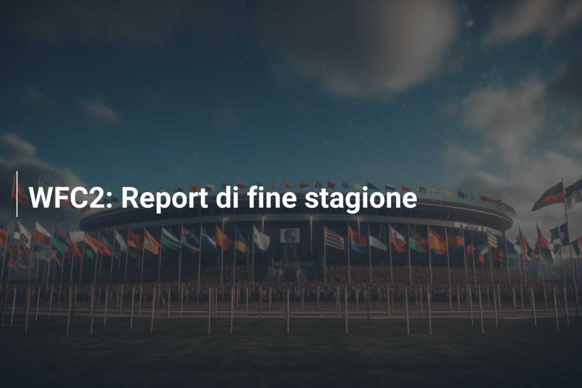WFC2: Report di fine stagione