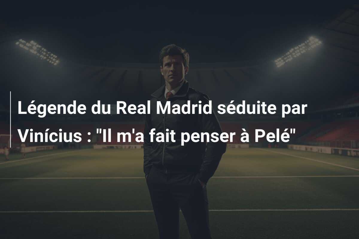 Légende du Real Madrid séduite par Vinícius : "Il m'a fait penser à Pelé"