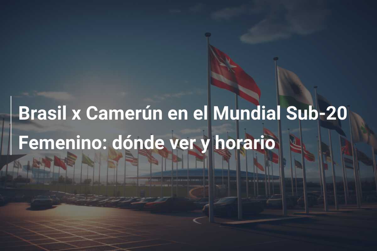 Brasil x Camerún en el Mundial Sub-20 Femenino: dónde ver y horario