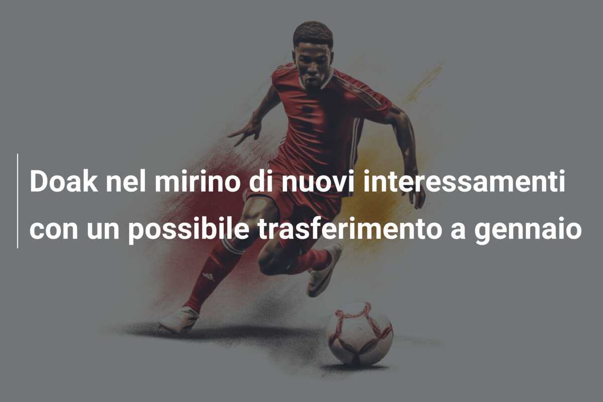 Doak nel mirino di nuovi interessamenti con un possibile trasferimento a gennaio