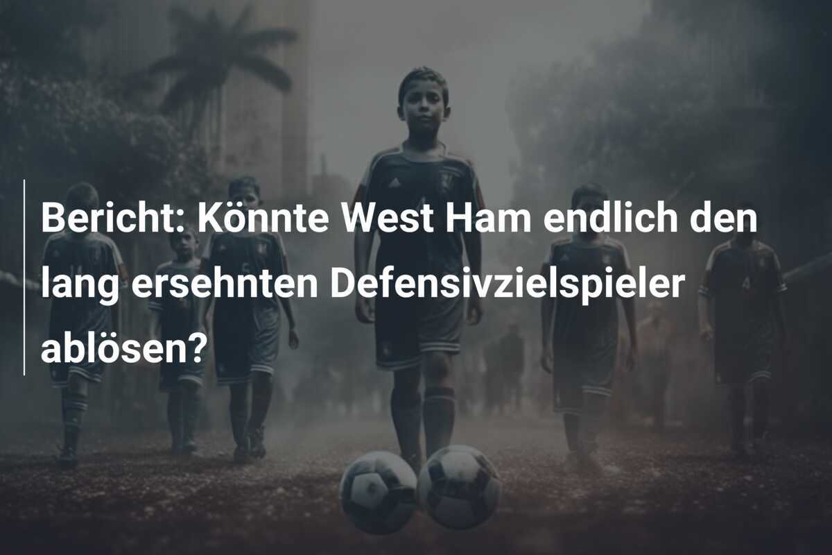 Bericht: Könnte West Ham endlich den lang ersehnten Defensivzielspieler ablösen?