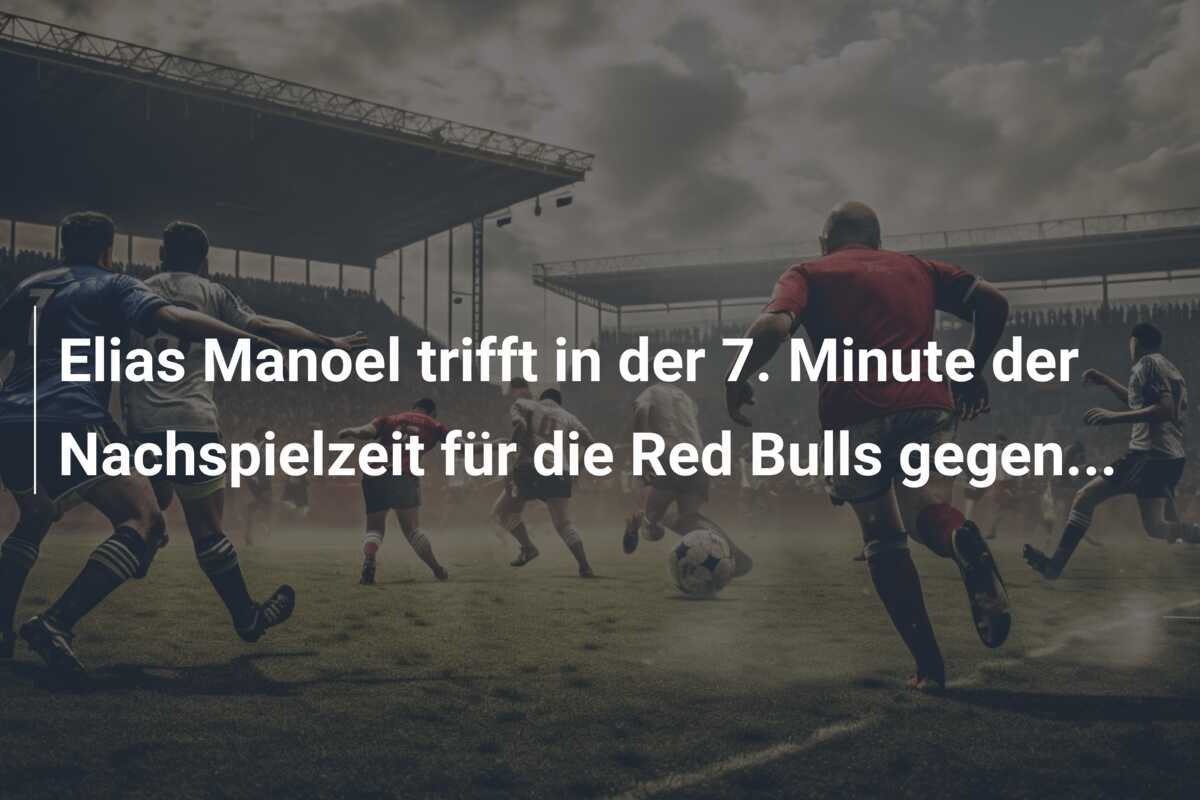 Elias Manoel trifft in der 7. Minute der Nachspielzeit für die Red Bulls gegen...