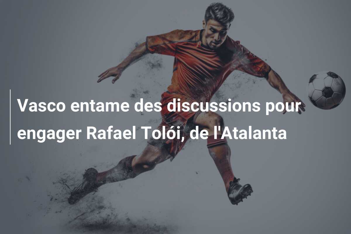 Vasco entame des discussions pour engager Rafael Tolói, de l’Atalanta