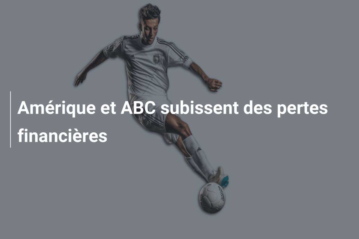 Amérique et ABC subissent des pertes financières
