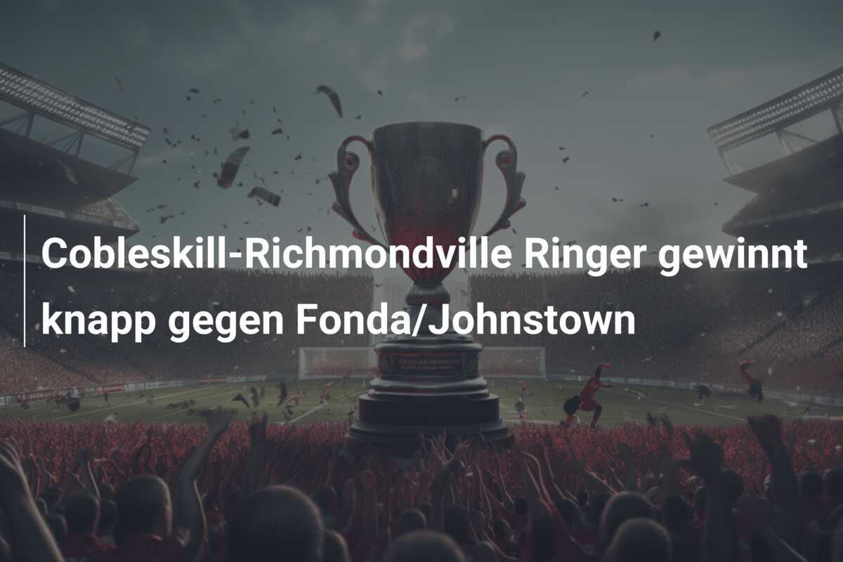 Cobleskill-Richmondville Ringer gewinnt knapp gegen Fonda/Johnstown