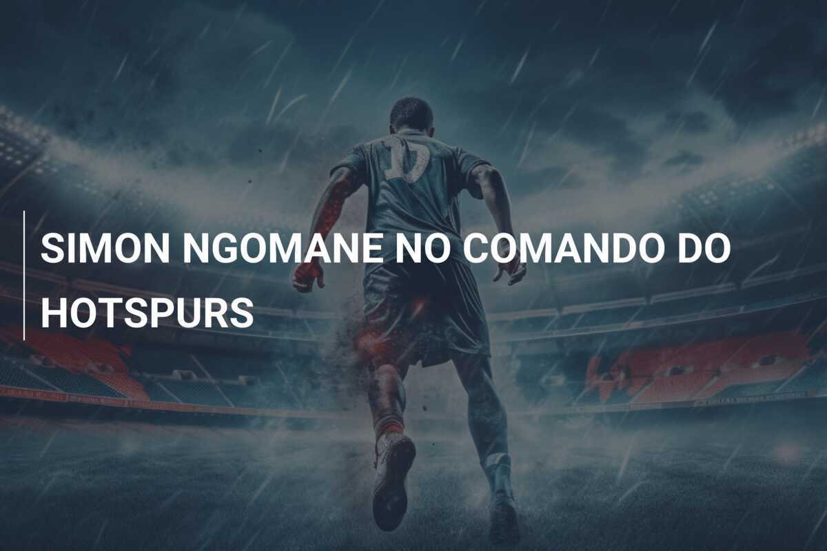SIMON NGOMANE NO COMANDO DO HOTSPURS