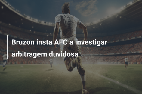 Bruzon insta AFC a investigar arbitragem duvidosa