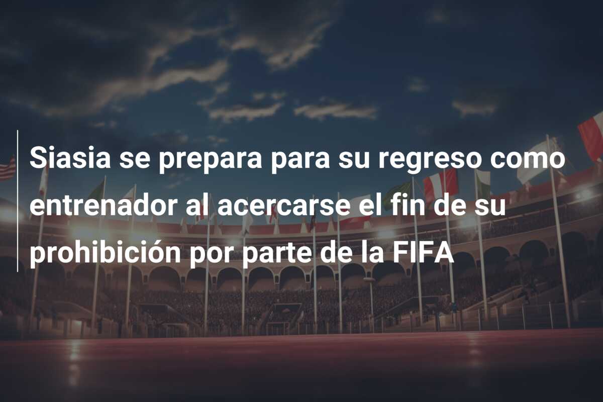Siasia se prepara para su regreso como entrenador al acercarse el fin de su prohibición por parte de la FIFA