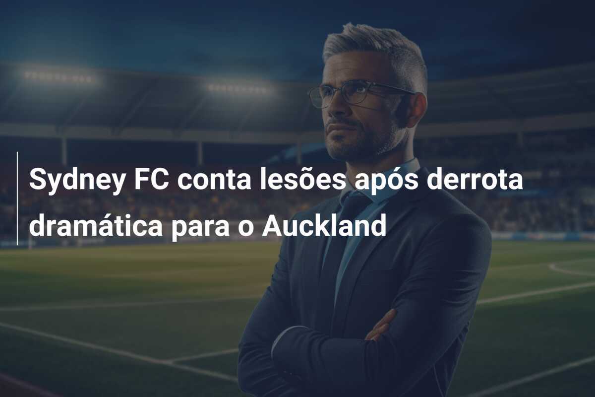 Sydney FC conta lesões após derrota dramática para o Auckland