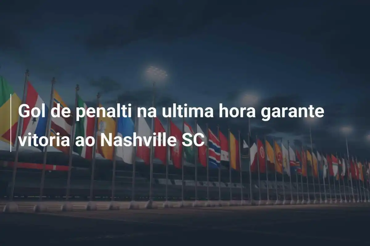 Gol de penalti na ultima hora garante vitoria ao Nashville SC