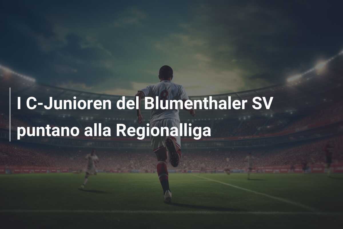 I C-Junioren del Blumenthaler SV puntano alla Regionalliga
