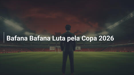 Bafana Bafana Luta pela Copa 2026