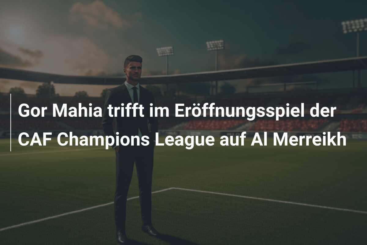 Gor Mahia trifft im Eröffnungsspiel der CAF Champions League auf Al Merreikh
