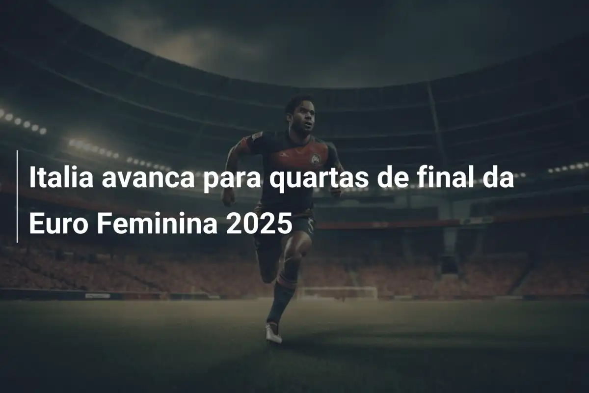 Italia avanca para quartas de final da Euro Feminina 2025