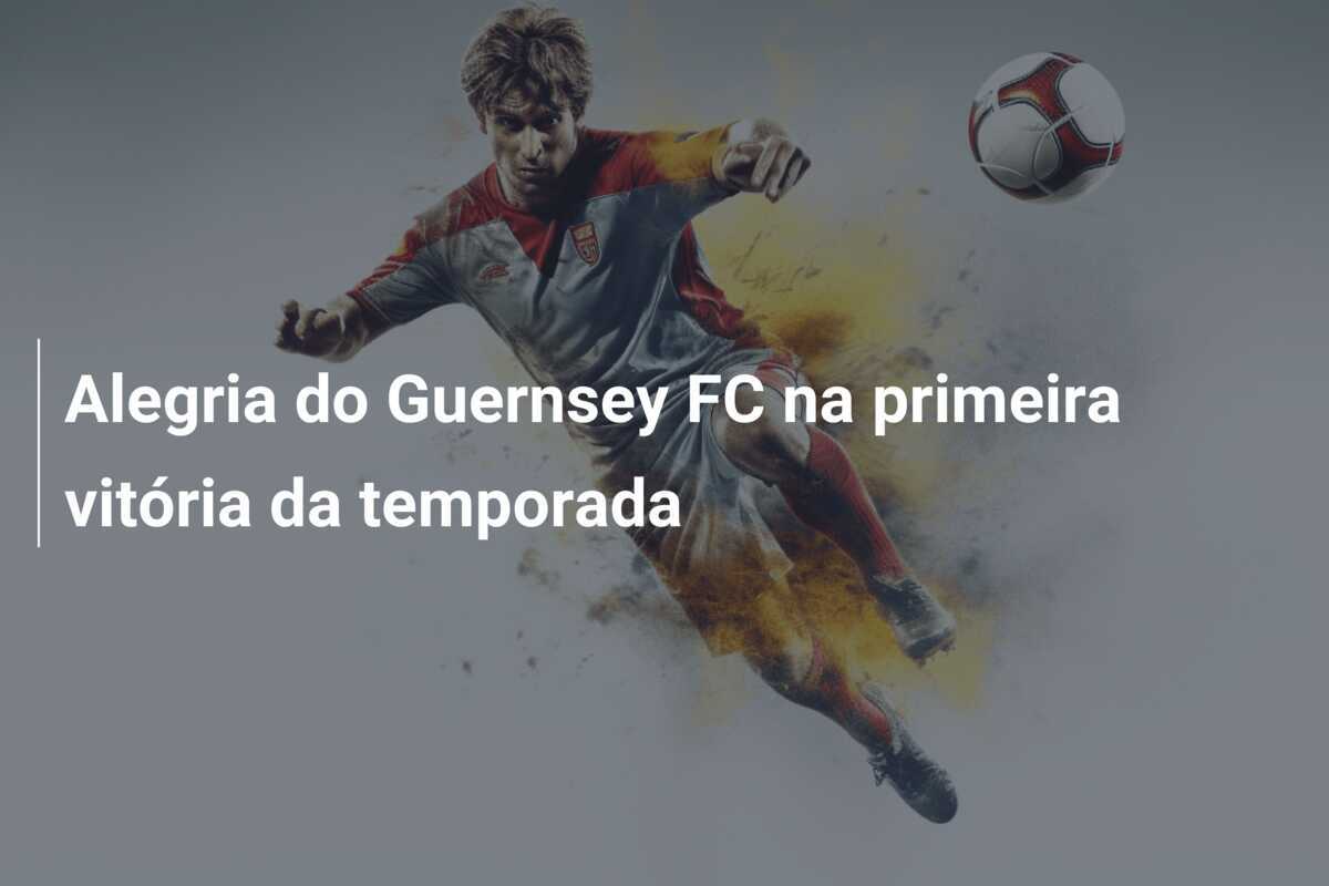 Alegria do Guernsey FC na primeira vitória da temporada