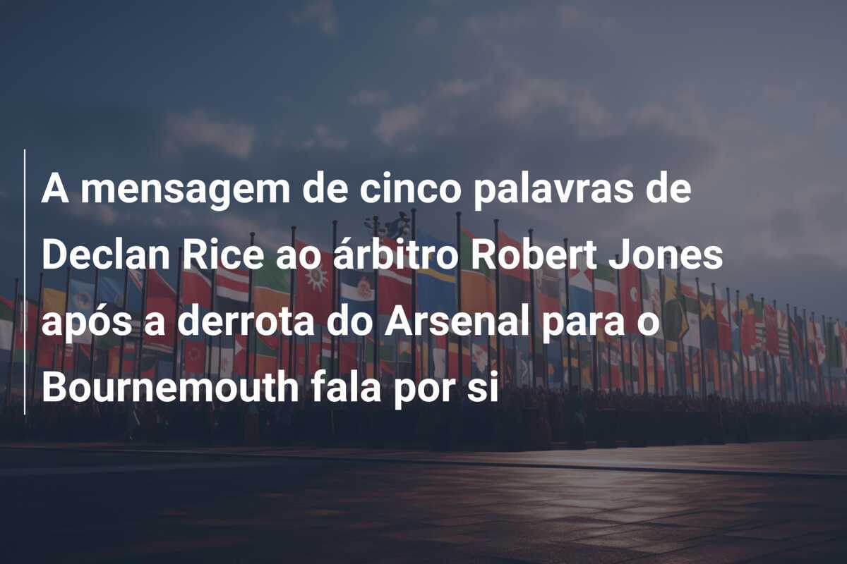 A mensagem de cinco palavras de Declan Rice ao árbitro Robert Jones após a derrota do Arsenal para o Bournemouth fala por si