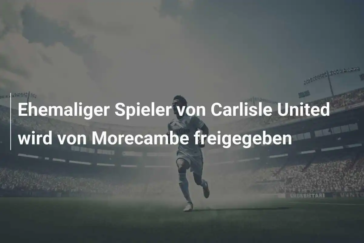 Ehemaliger Spieler von Carlisle United wird von Morecambe freigegeben