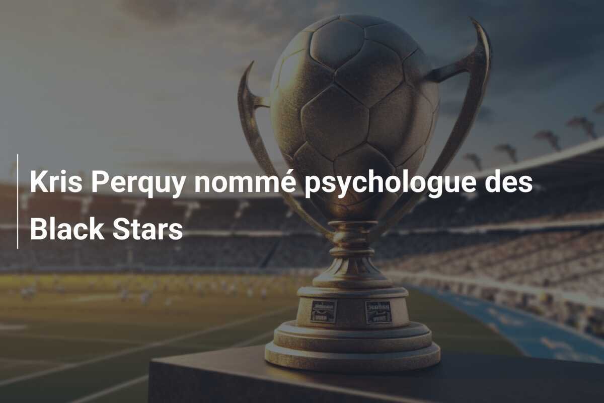 Kris Perquy nommé psychologue des Black Stars