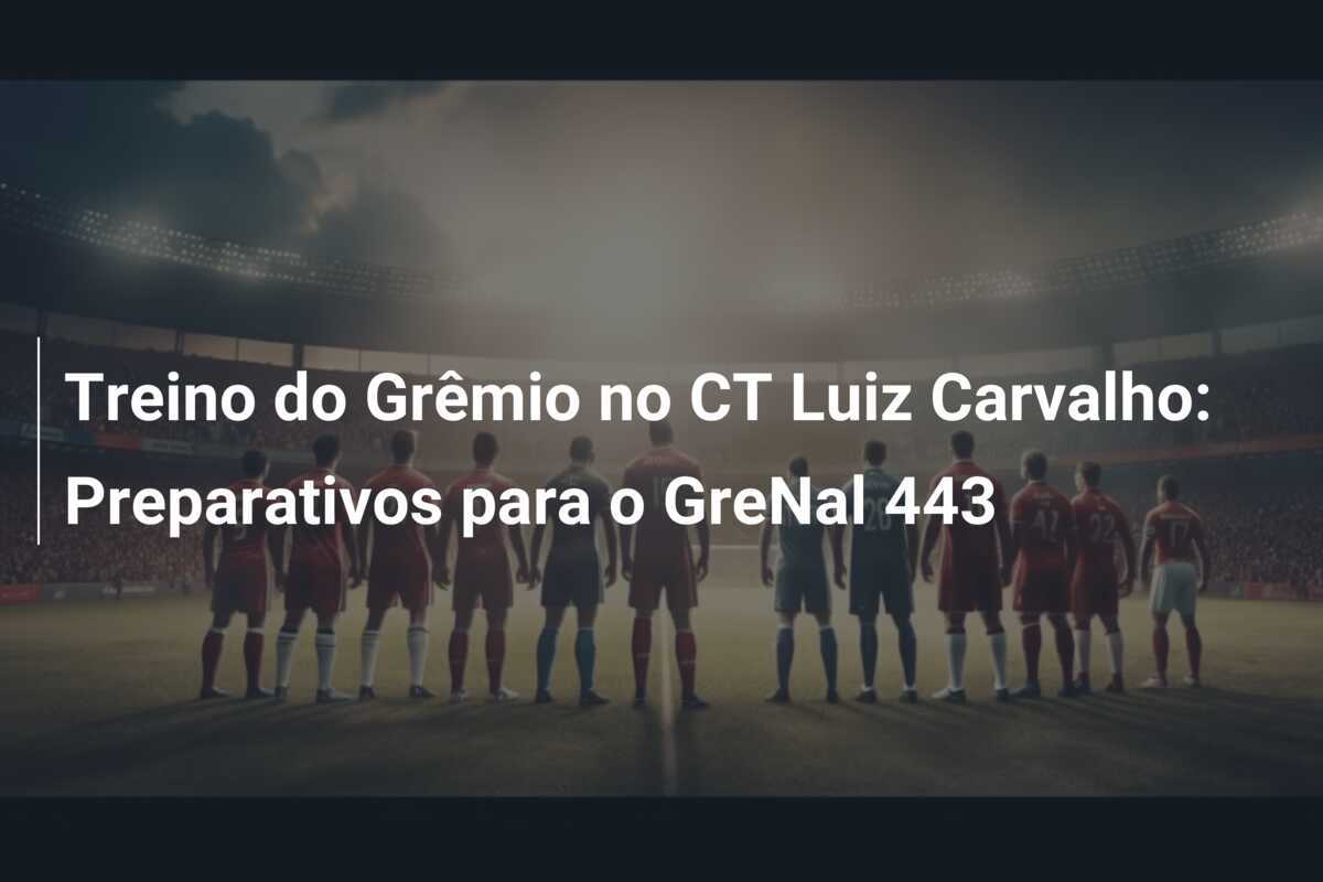 Treino do Grêmio no CT Luiz Carvalho: Preparativos para o GreNal 443