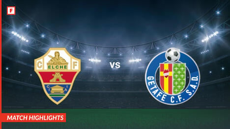 Elche - Getafe goals and highlights