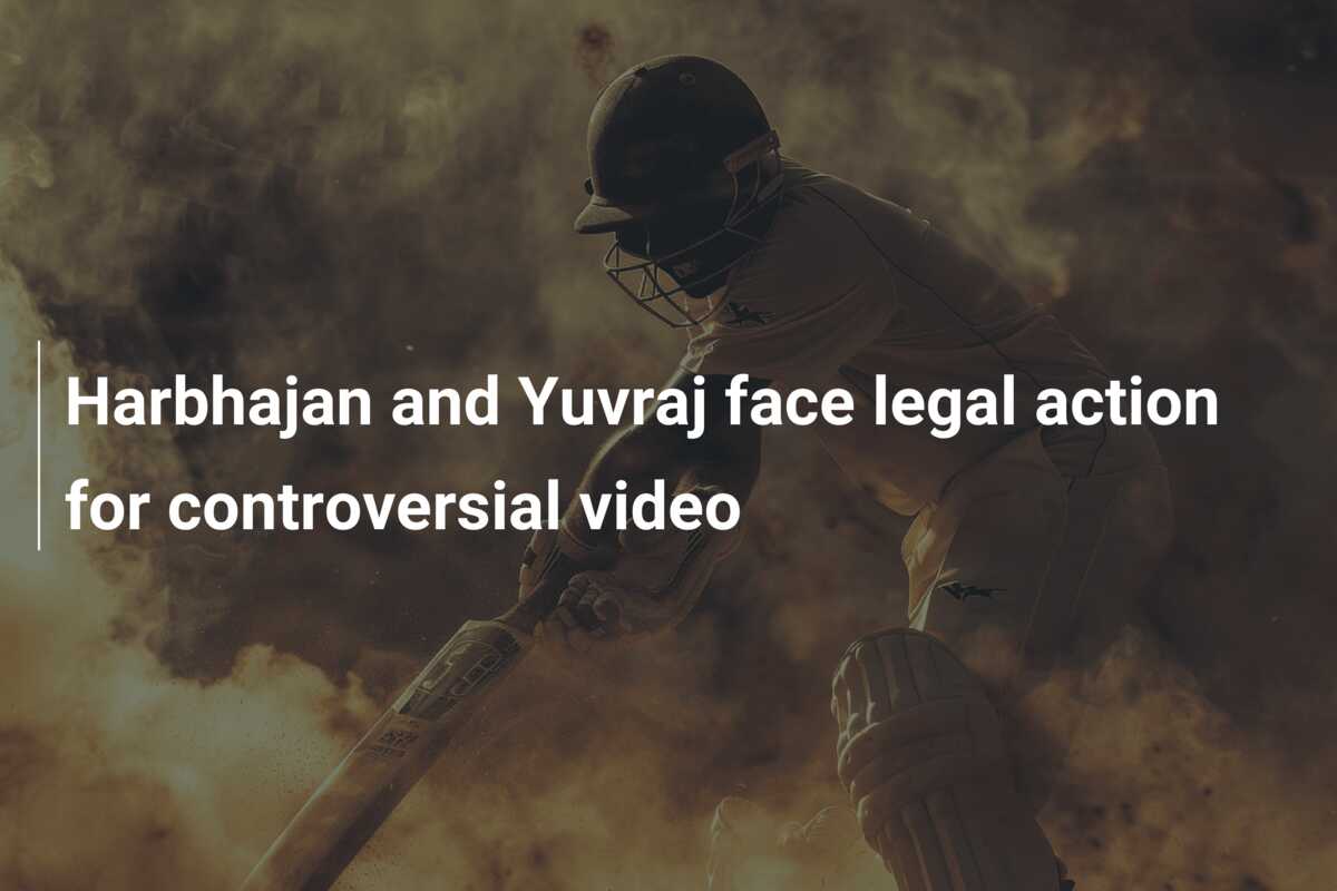 Harbhajan and Yuvraj face legal action for controversial video -  777score.com