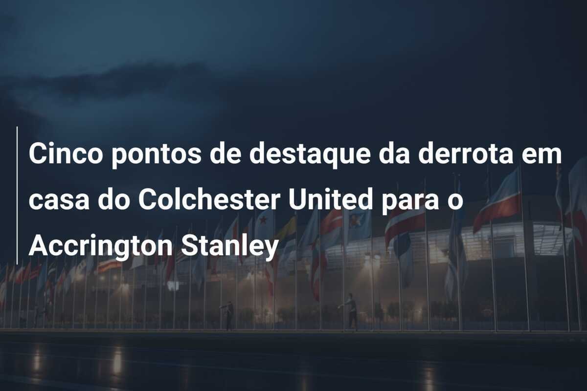 Cinco pontos de destaque da derrota em casa do Colchester United para o Accrington Stanley