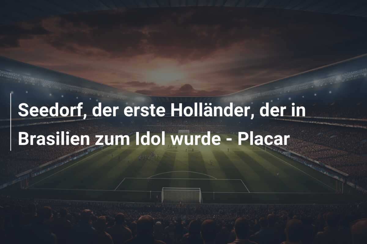 Seedorf, der erste Holländer, der in Brasilien zum Idol wurde - Placar