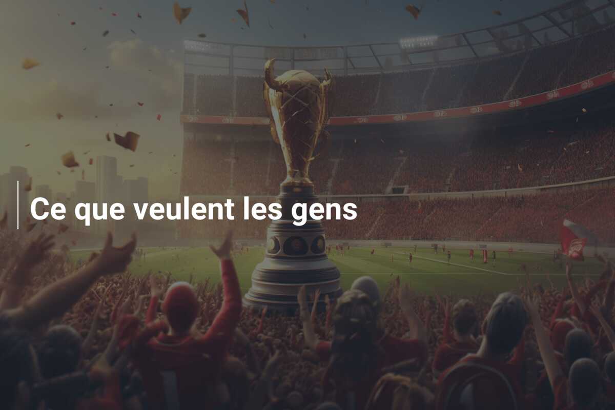 Ce que veulent les gens