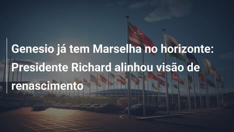 Genesio já tem Marselha no horizonte: Presidente Richard alinhou visão de renascimento